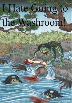 I Hate Going To The Washroom!