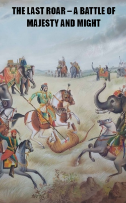 THE LAST ROAR – A BATTLE OF MAJESTY AND MIGHT