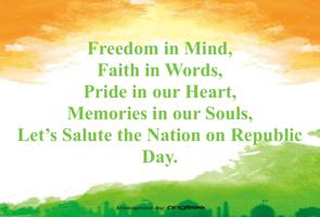 Freedom in Mind,
Faith in Words,
Pride in our Heart,
Memories in our Souls,
Let’s Salute the Nation on Republic Day.