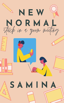 New Normal ~ Stuck In A Zoom Meeting