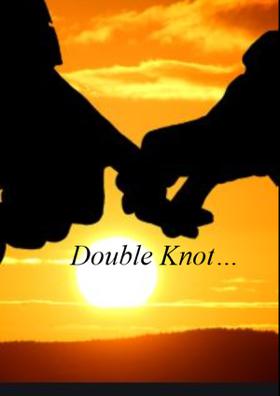 Double Knot…