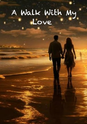 A Walk With My Love
