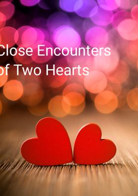 Close Encounters of Two Hearts