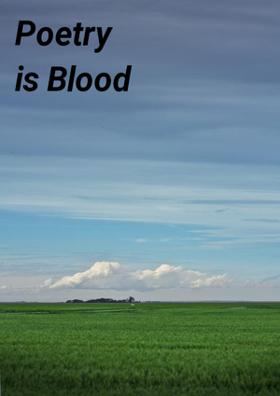 Poetry Is Blood