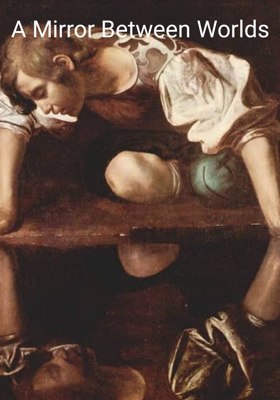 A Mirror Between Worlds