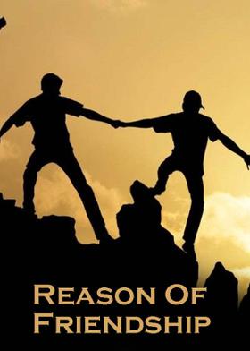 Reason Of Friendship
