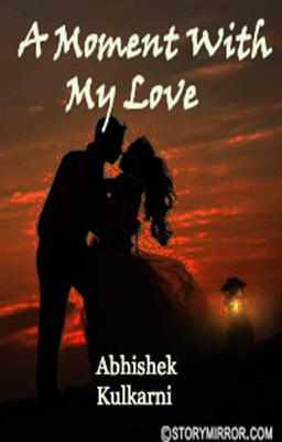 A Moment With My Love