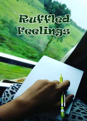 Ruffled Feelings