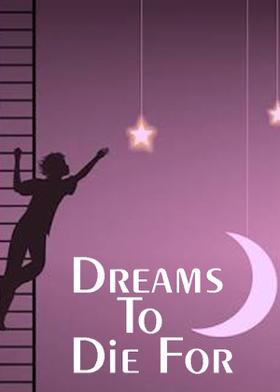 Dreams To Die For