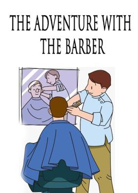 THE ADVENTURE WITH THE BARBER
