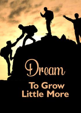 Dream To Grow Little More