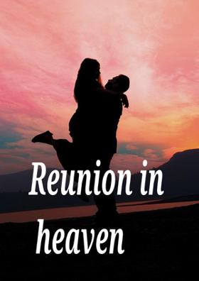 Reunion In Heaven