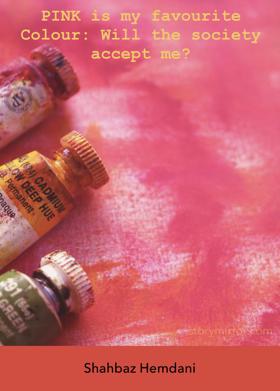 PINK Is My Favourite Colour: Will The Society Accept Me?