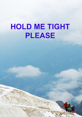 Hold Me Tight Please