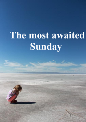 The Most Awaited Sunday