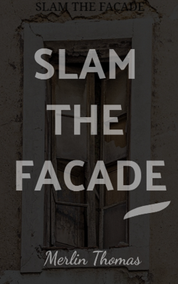 Slam The Facade