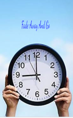 Fade Away And Go