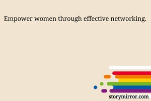 Empower women through effective networking.