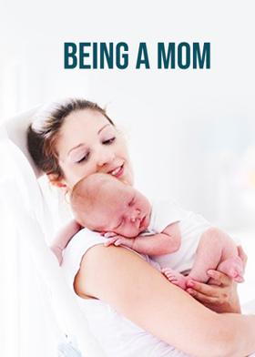 Being A Mom