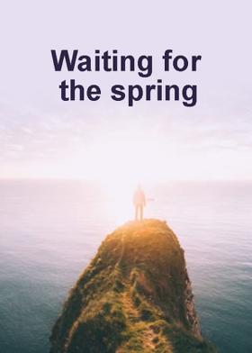 Waiting for the spring.....
