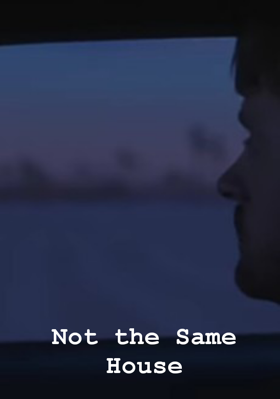 Not the Same House