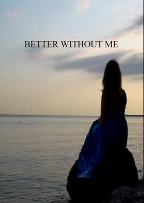 Better Without Me