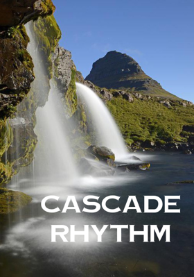 Cascade rhythm