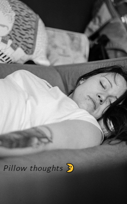 𝘗𝘪𝘭𝘭𝘰𝘸 T𝘩𝘰𝘶𝘨𝘩𝘵𝘴