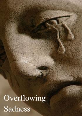 Overflowing Sadness