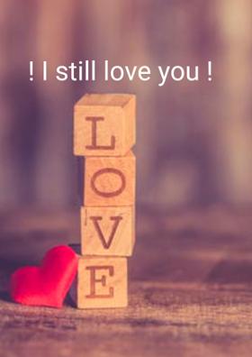 I Still Love You!