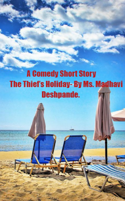 Short Story-Comedy- The Thief’s Holiday