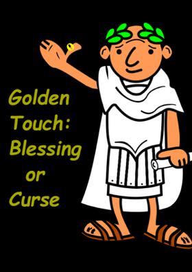 Golden Touch: Blessing or Curse