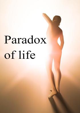 Paradox Of Life