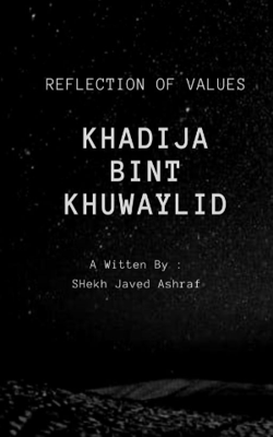 Khadija bint Khuwaylid – Reflection Of Values