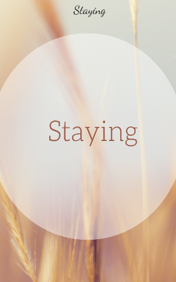 Staying