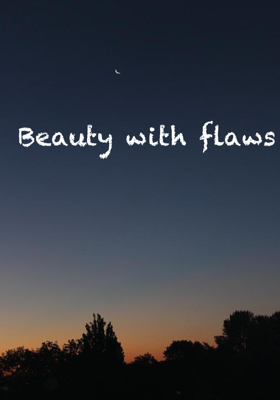 Beauty with flaws