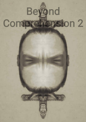 Beyond Comprehension 2