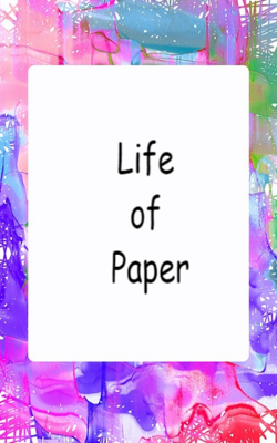 Life of Paper
