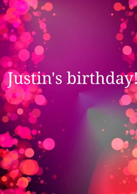 Justin's Birthday!