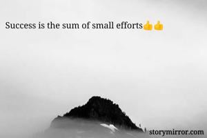Success is the sum of small efforts👍👍