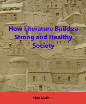How Literature Builds a Strong and Healthy Society
