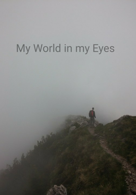My World in my Eyes