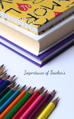Importance of Teacher's