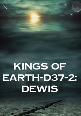 Kings of Earth-D37-2: Dewis