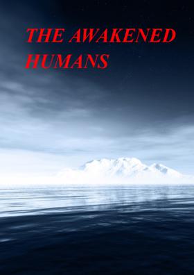 The Awakened Humans