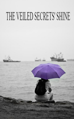 THE VEILED SECRETS' SHINE