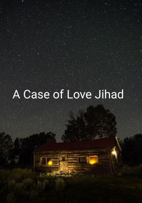 A Case of Love Jihad