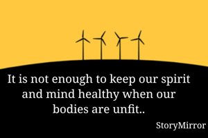 It is not enough...