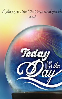 A Place You Visited That Impressed You The Most