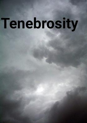 Tenebrosity